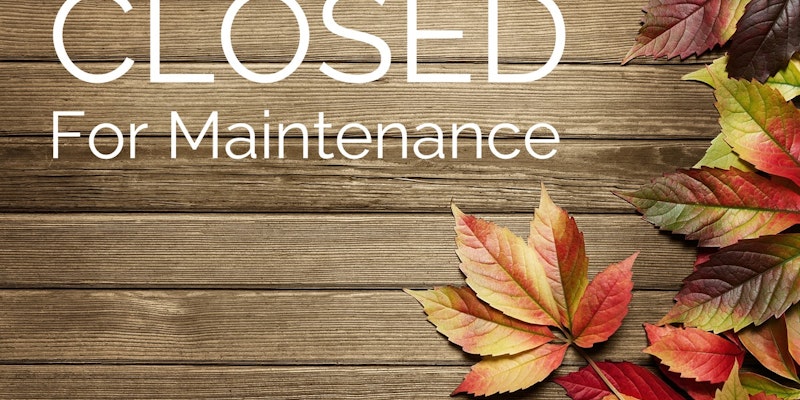 Temporarily Closed for Maintenance